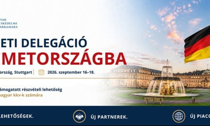 Kamarai üzleti delegáció Stuttgartba támogatott részvételi lehetőséggel