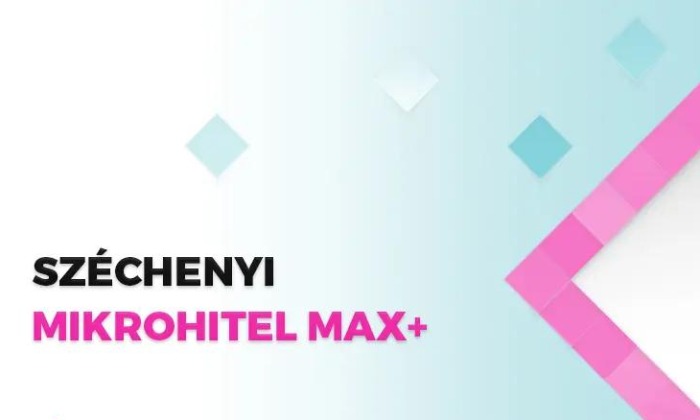 Még kedvezőbb feltételekkel érhető el a Széchenyi Mikrohitel MAX+